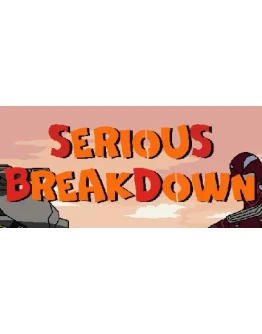 Serious Breakdown (Steam key/Region free)