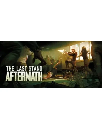 The Last Stand Aftermath (Steam Ключ / РФ + Весь Мир)
