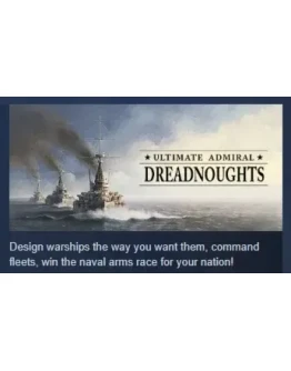 Ultimate Admiral: Dreadnoughts STEAM GIFT РОССИЯ
