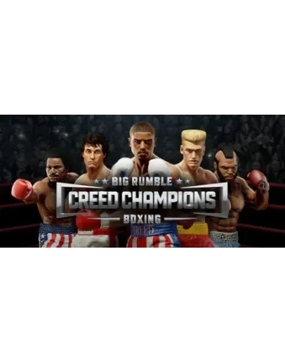 Big Rumble Boxing Creed Champions (Steam Ключ / Global)