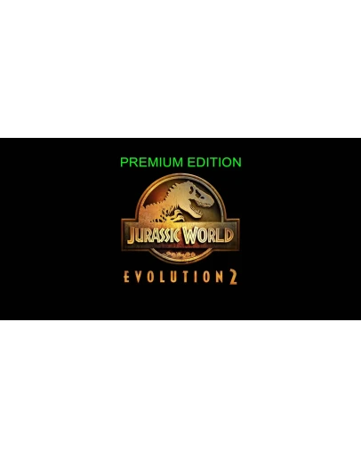 Jurassic World Evolution 2 PREMIUM (STEAM) Аккаунт