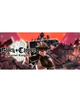 BLACK CLOVER: QUARTET KNIGHTS STEAM GIFT РОССИЯ BLACK CLOVER: QUARTET KNIGHTS STEAM GIFT РОССИЯ