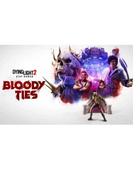 Dying Light 2 Stay Human. Ult + Bloody Ties OFFLINE Dying Light 2 Stay Human. Ult + Bloody Ties OFFLINE