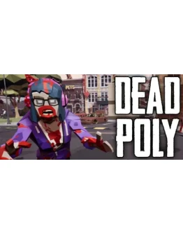 DeadPoly АВТОДОСТАВКА STEAM GIFT РОССИЯ DeadPoly АВТОДОСТАВКА STEAM GIFT РОССИЯ