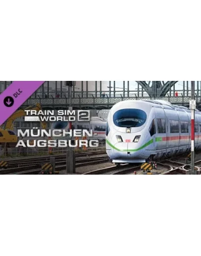 Train Sim World 2 Hauptstrecke Mnchen Augsburg Route