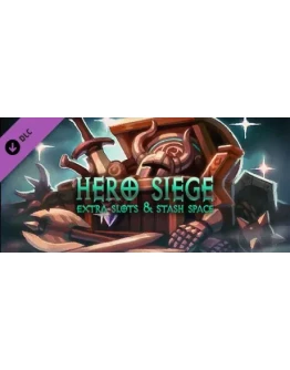 Hero Siege - Extra slots &amp stash space DLC STEAM GIFT
