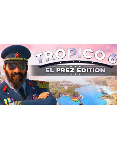 Tropico 6 El Prez Edition (STEAM) Аккаунтна 90 дней Tropico 6 El Prez Edition (STEAM) Аккаунтна 90 дней