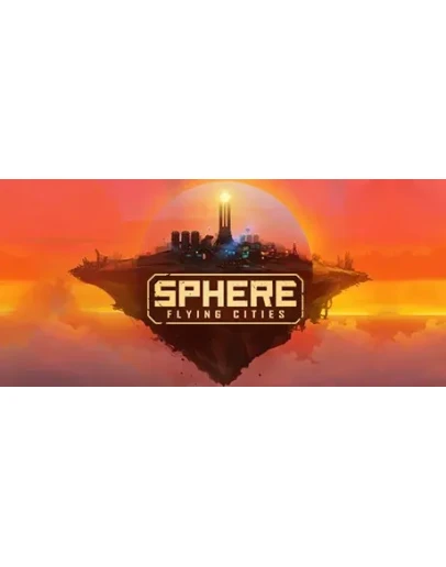 Sphere - Flying Cities АВТОДОСТАВКА STEAM GIFT RU