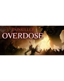 Painkiller: Overdose STEAM KEY REGION FREE GLOBAL