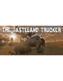 The Wasteland Trucker АВТОДОСТАВКА STEAM GIFT РОССИЯ
