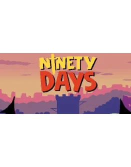 Ninety Days (Steam key/Region free) Ninety Days (Steam key/Region free)