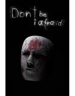 Don't Be Afraid XBOX ONE XS КЛЮЧ