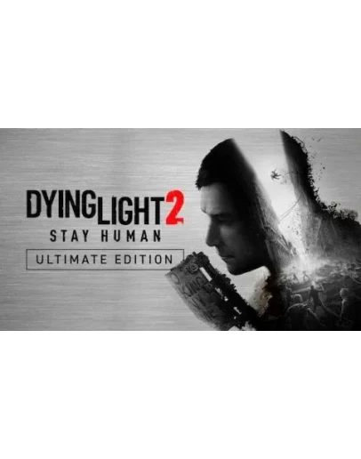 Dying Light 2 Stay Human. Ultimate XBOX ONE+X/S Dying Light 2 Stay Human. Ultimate XBOX ONE+X/S