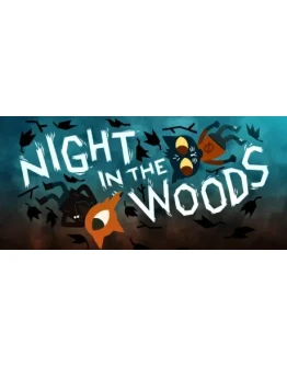 Night in the Woods АВТОДОСТАВКА STEAM GIFT РОССИЯ