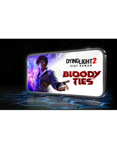 Dying Light 2 Bloody Ties GFN (Geforce Now)PlayKey