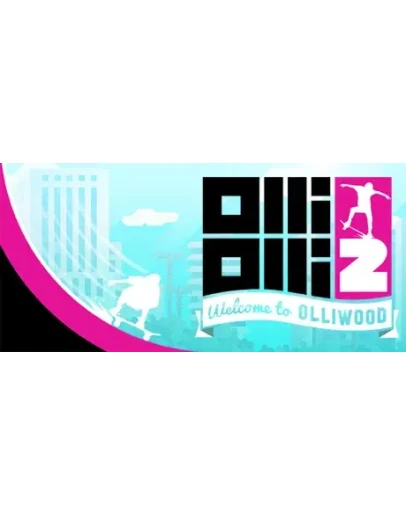 OlliOlli2: Welcome to Olliwood STEAM GIFT РОССИЯ