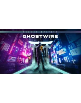 Ghostwire: Tokyo. Deluxe + ПАТЧИ GLOBAL OFFLINE