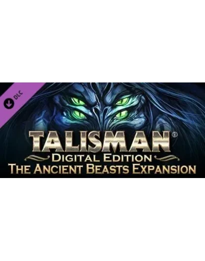 Talisman - The Ancient Beasts Expansion DLC STEAM Talisman - The Ancient Beasts Expansion DLC STEAM