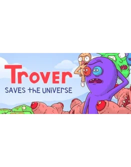Trover Saves the Universe АВТОДОСТАВКА STEAM GIFT RU