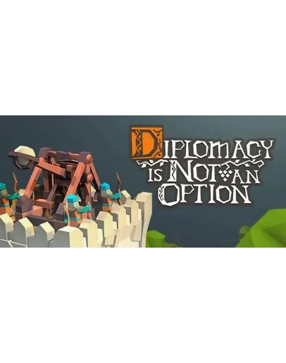 Diplomacy is Not an Option (STEAM) Аккаунт GLOBAL