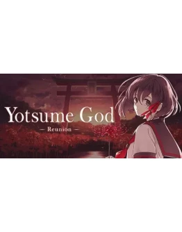 Yotsume God -Reunion- АВТОДОСТАВКА STEAM GIFT РОССИЯ