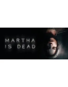 Martha Is Dead АВТОДОСТАВКА STEAM РОССИЯ