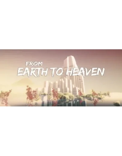 From Earth To Heaven АВТОДОСТАВКА STEAM GIFT RU