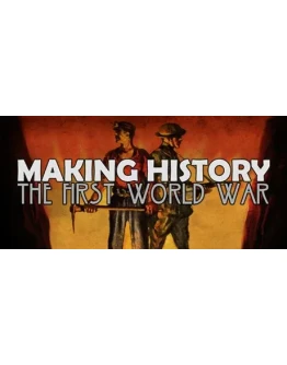Making History: The First World War STEAM GIFT РОССИЯ Making History: The First World War STEAM GIFT РОССИЯ