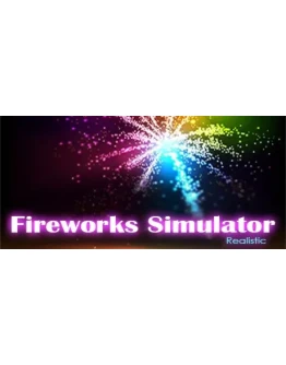 Fireworks Simulator: Realistic STEAM GIFT РОССИЯ