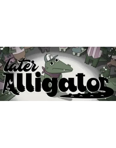 Later Alligator АВТОДОСТАВКА STEAM GIFT РОССИЯ