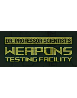 Dr. Professor Scientist's Weapons Testing Facility Dr. Professor Scientist's Weapons Testing Facility