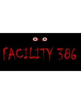 Facility 386 STEAM KEY REGION FREE GLOBAL ROW