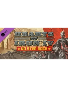 Hearts of Iron IV: No Step Back DLC STEAM GIFT РОССИЯ