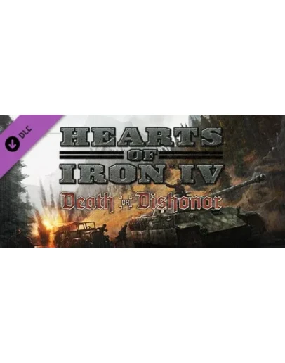 Hearts of Iron IV: Death or Dishonor DLC STEAM РОССИЯ Hearts of Iron IV: Death or Dishonor DLC STEAM РОССИЯ