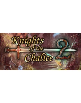 Knights of the Chalice 2 АВТОДОСТАВКА STEAM РОССИЯ