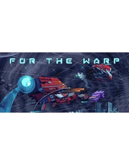 For The Warp АВТОДОСТАВКА STEAM GIFT РОССИЯ