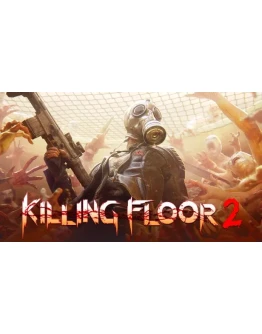 Killing Floor 2 Steam Ключ Region Free Global