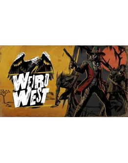 Weird West (БЕЗ АКТИВАТОРА / STEAM ОФФЛАЙН)