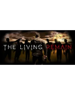 The Living Remain АВТОДОСТАВКА STEAM GIFT РОССИЯ