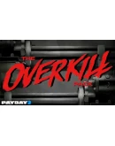 PAYDAY 2: The OVERKILL Pack DLC STEAM GIFT РОССИЯ