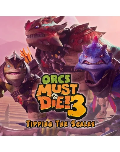 Orcs Must Die! 3: Tipping the Scales DLC XBOX КЛЮЧ