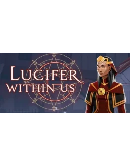Lucifer WIthin Us АВТОДОСТАВКА STEAM GIFT РОССИЯ