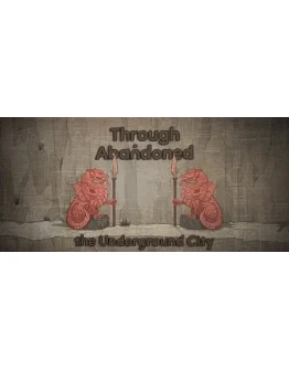 Through Abandoned: The Underground City STEAM GIFT Through Abandoned: The Underground City STEAM GIFT