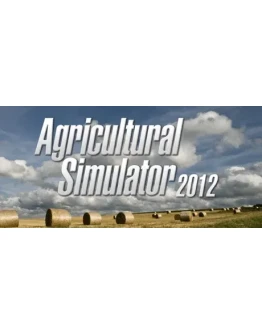 Agricultural Simulator 2012АВТОДОСТАВКА STEAM РОССИЯ