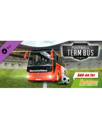 Fernbus Simulator - Fuball Mannschaftsbus DLC STEAM