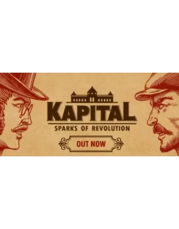 Kapital: Sparks of Revolution STEAM GIFT РОССИЯ Kapital: Sparks of Revolution STEAM GIFT РОССИЯ