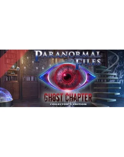 Paranormal Files: Ghost Chapter Collector's Edition