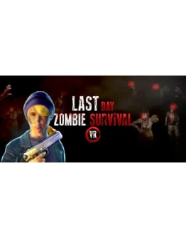 Last Day Zombie Survival VR STEAM GIFT РОССИЯ
