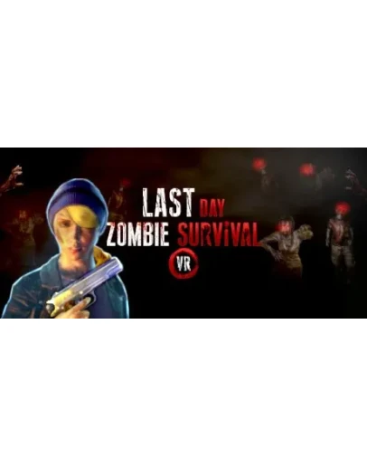 Last Day Zombie Survival VR STEAM GIFT РОССИЯ