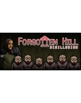 Forgotten Hill Disillusion АВТОДОСТАВКА STEAM GIFT RU